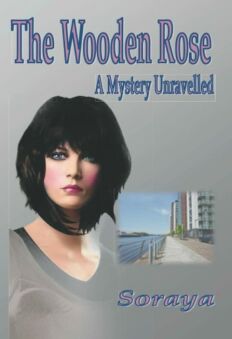 The Wooden Rose by best selling Author and White Witch Soraya